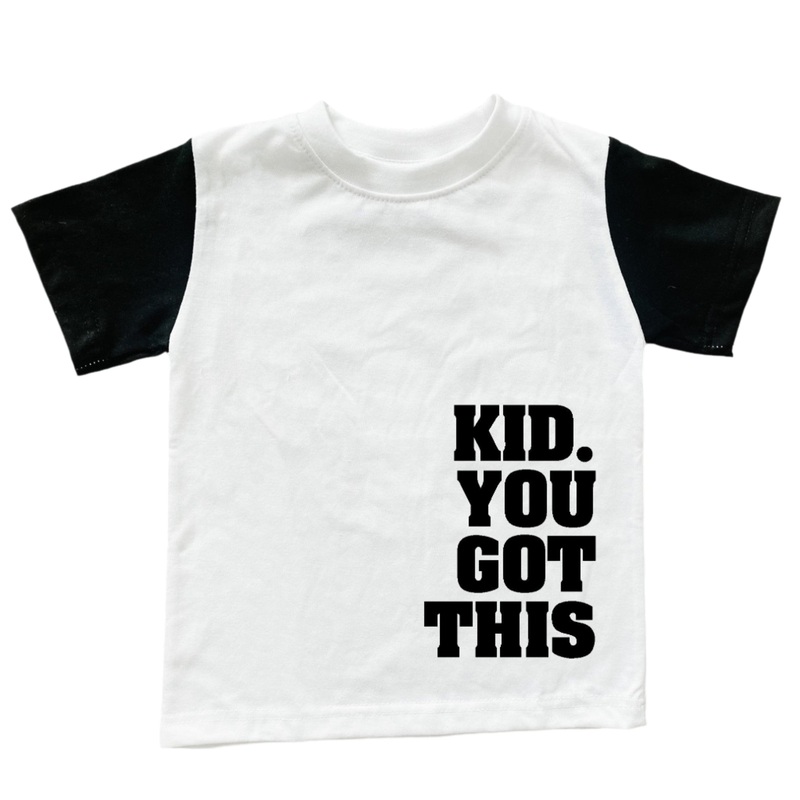 Kid. You Got This
