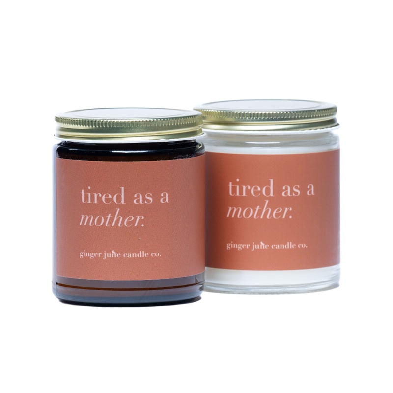 Tired as a Mother Candle