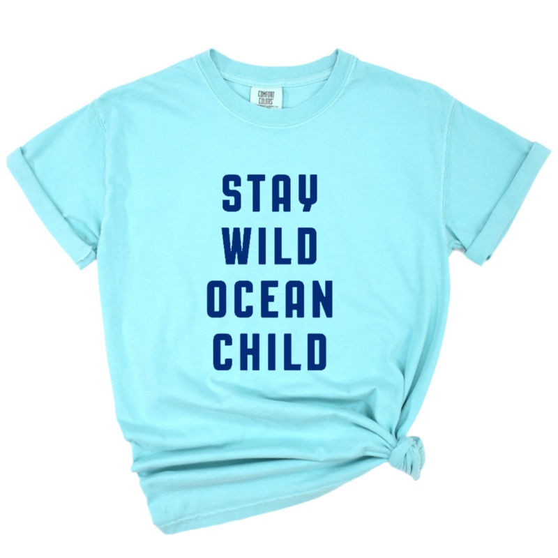Stay Wild Ocean Child