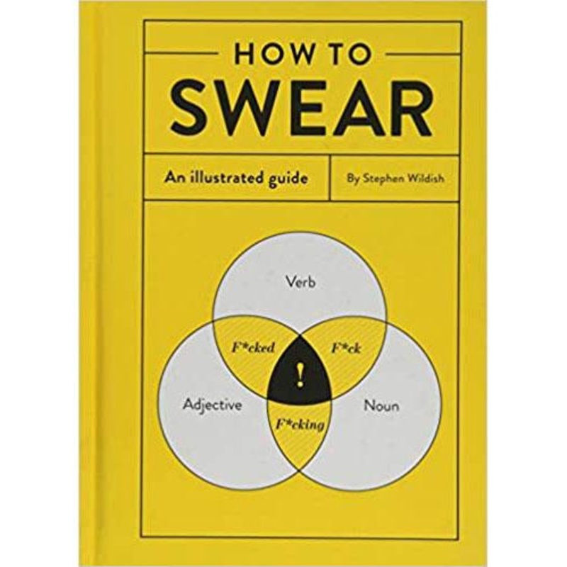 How to Swear: An Illustrated Guide