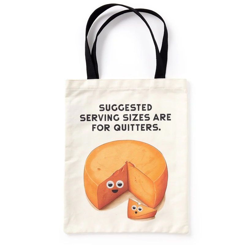 Serving Sizes Are For Quitters Tote