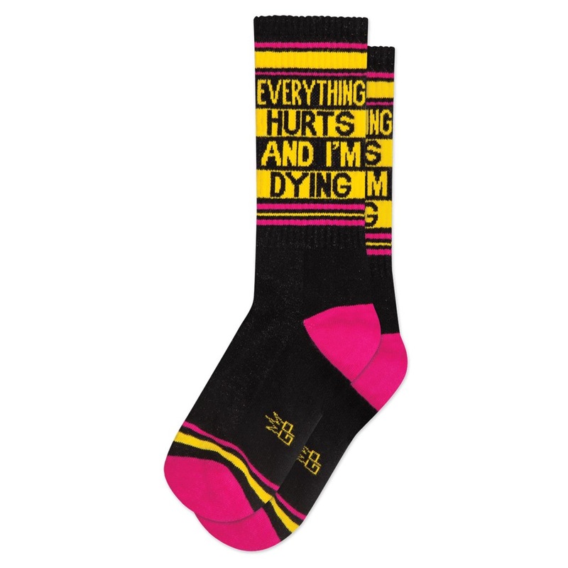 Everything Hurts and I’m Dying Socks