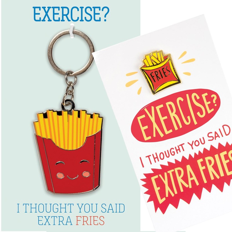 Exercise?   I thought you said Extra Fries.
