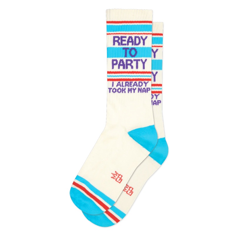 Ready To Party I Already Took My Nap Gym Crew Socks