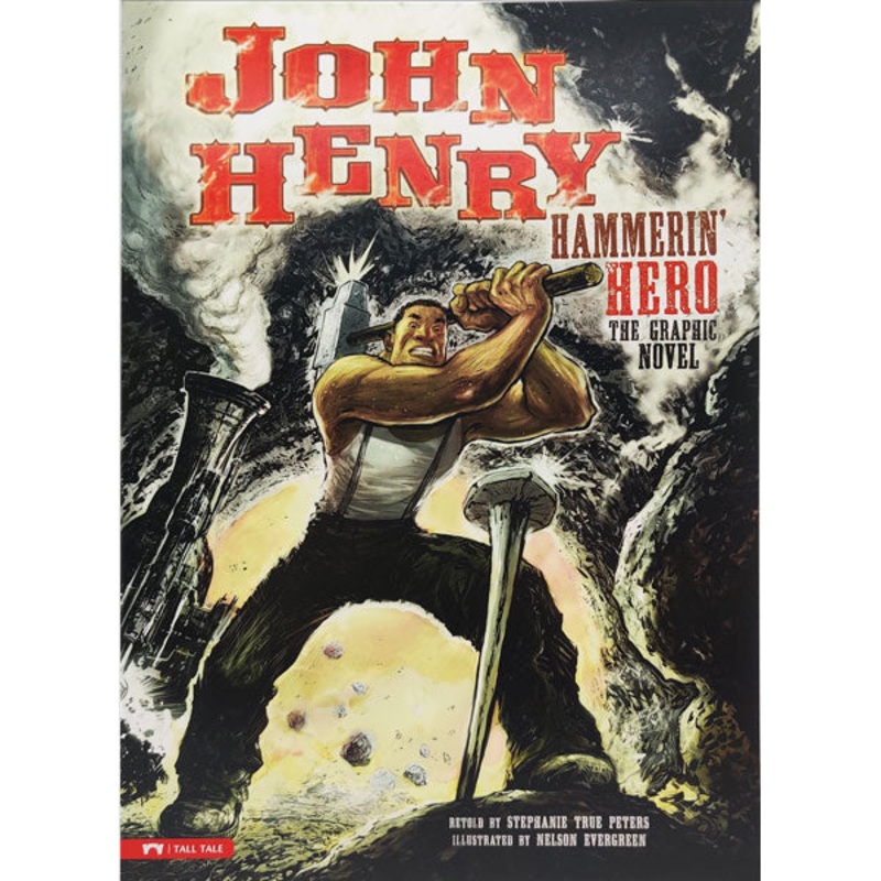 John Henry: Hammerin’ Hero (The Graphic Novel)