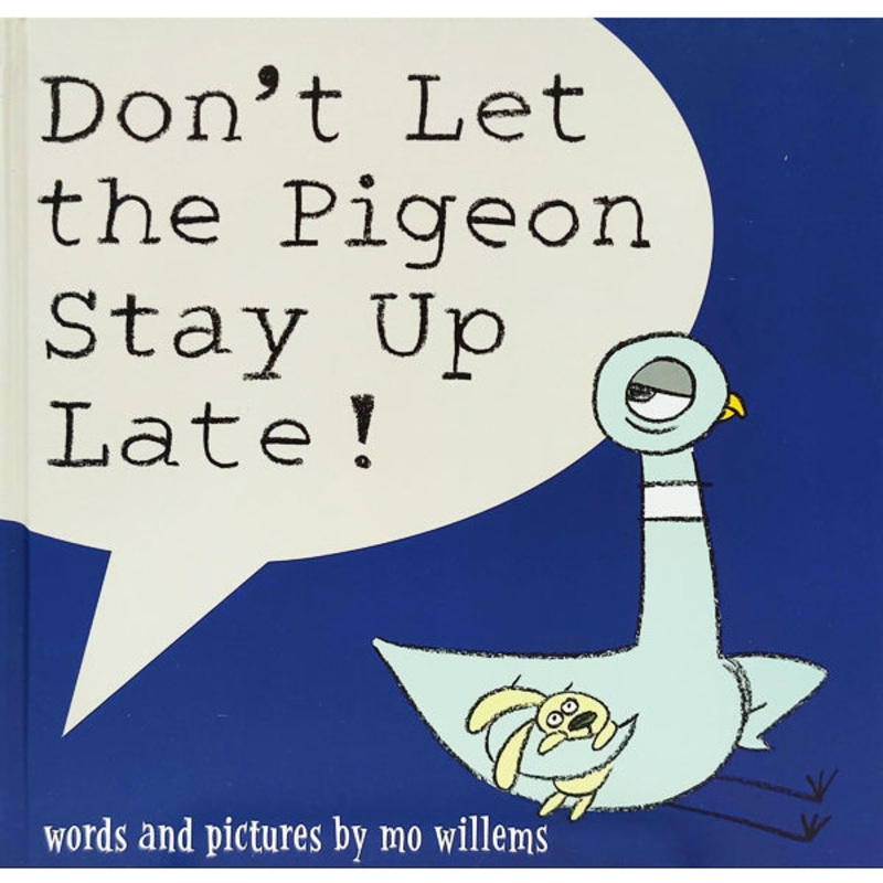 Don’t Let The Pigeon Stay Up Late!