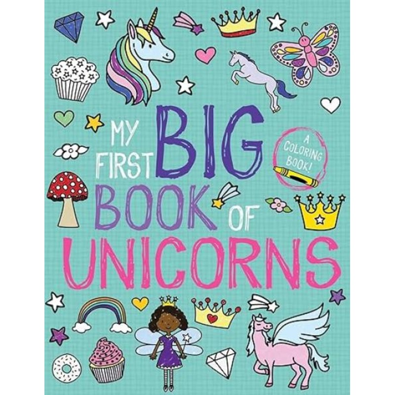 MY FIRST BIG BOOK OF UNICORNS