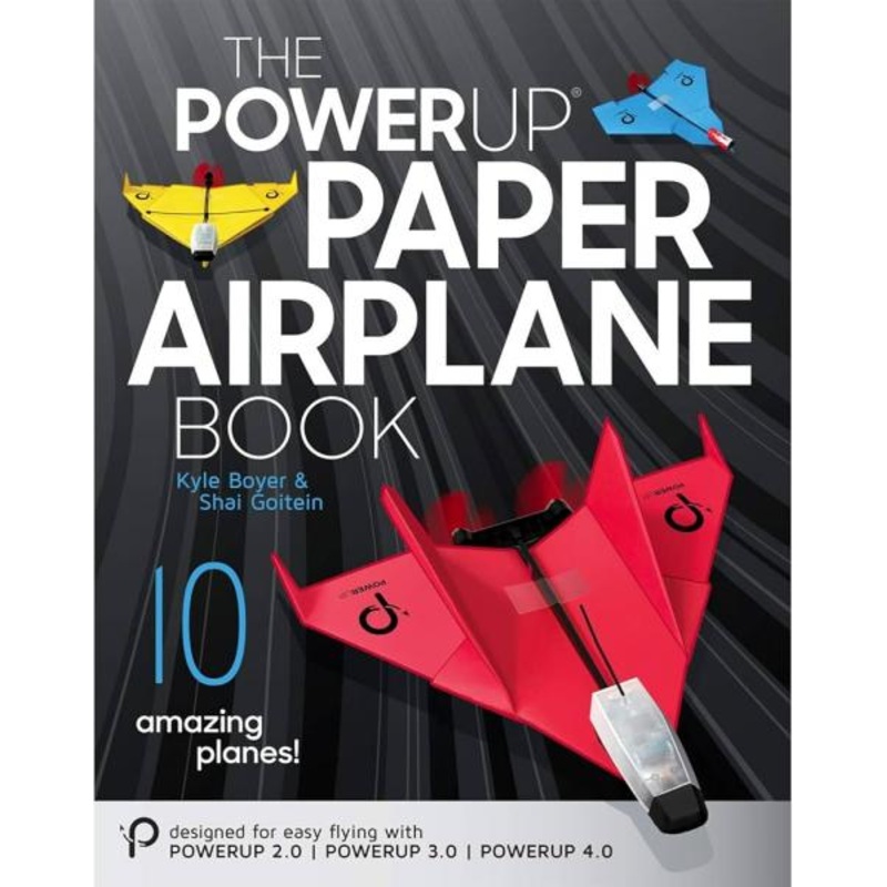 THE POWERUP PAPER AIRPLANE BOOK