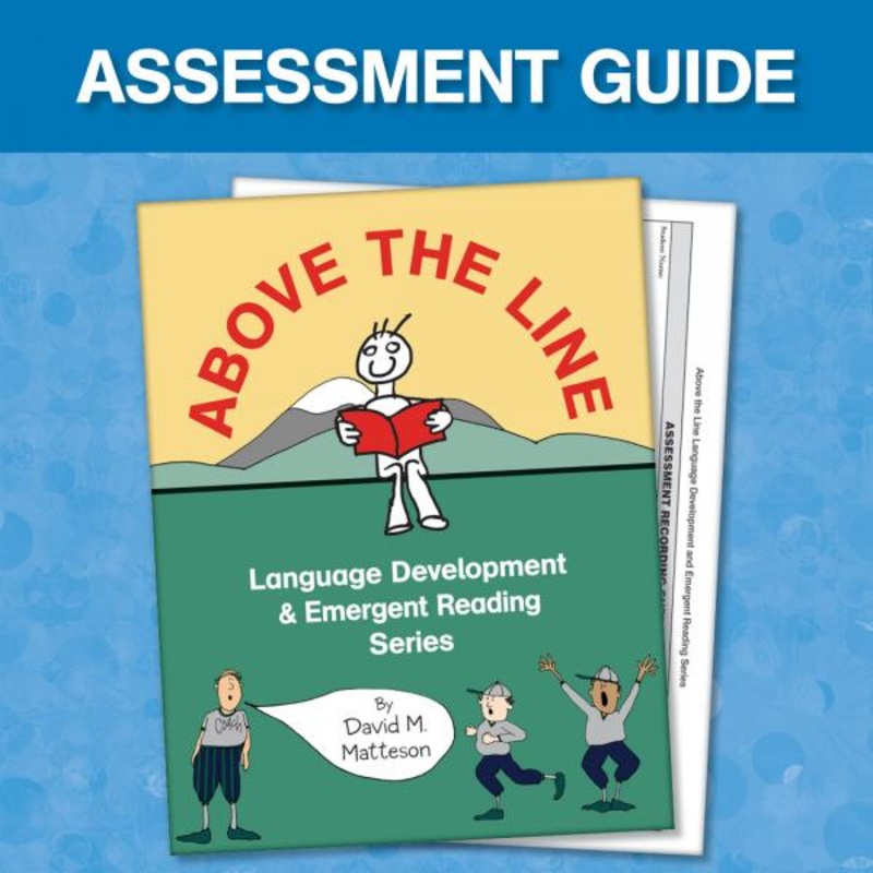 ABOVE THE LINE- LANGUAGE DEVELOPMENT & EMERGENT READING SERIES- (TEACHER GUIDE)