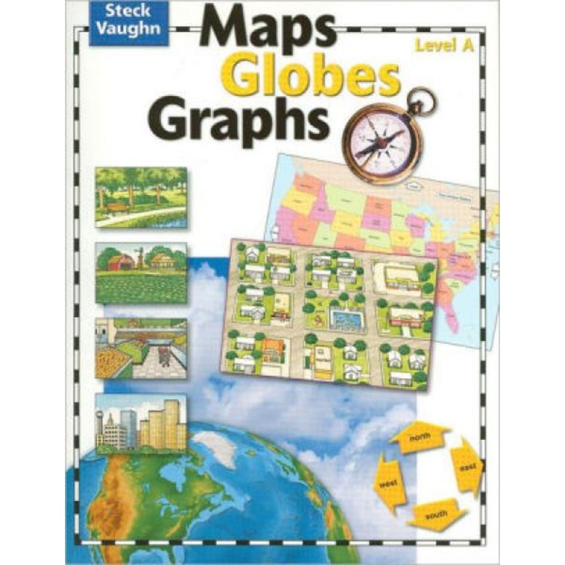 MAPS GLOBES GRAPHS: LEVEL A