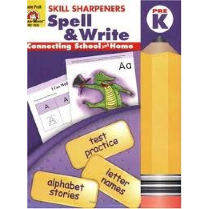 SKILL SHARPENERS: SPELL & WRITE GRADE PREK