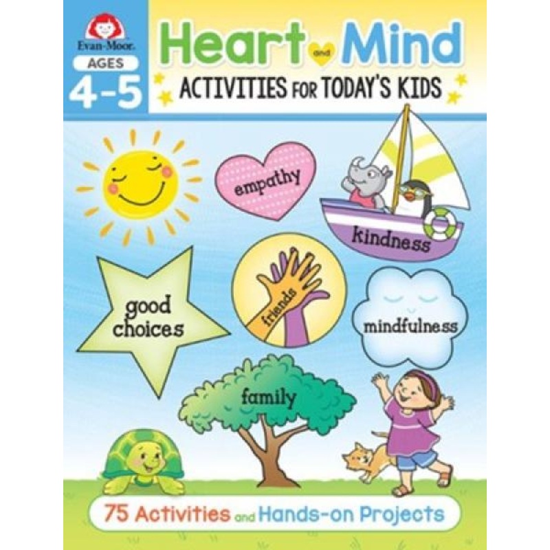 HEART AND MIND ACTIVITIES FOR TODAY’S KIDS AGES 4-5