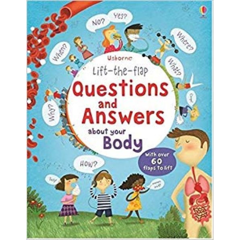 LIFT-THE-FLAP QUESTIONS AND ANSWERS ABOUT YOUR BODY