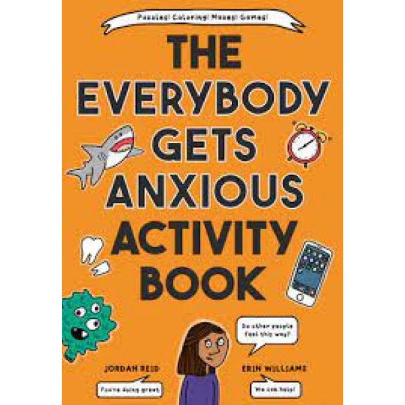 THE EVERYBODY GETS ANXIOUS ACTIVITY BOOK