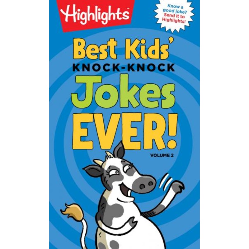 BEST KIDS’ KNOCK- KNOCK JOKES EVER! VOLUME 2
