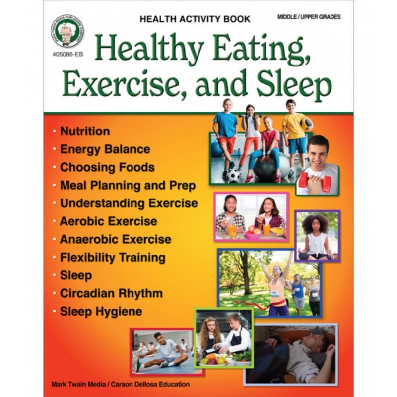 HEALTHY EATING, EXERCISE, AND SLEEP