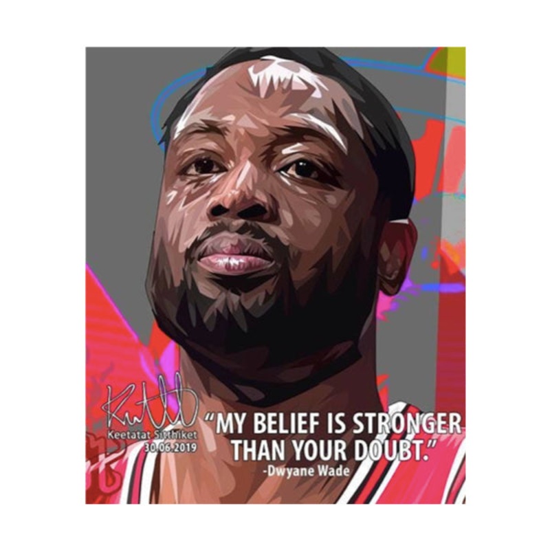 Pop Art Wall Decoration Drawing (Dwyane Wade – My belief is stronger)